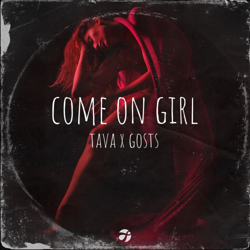 Come on Girl - Tava & Gosts