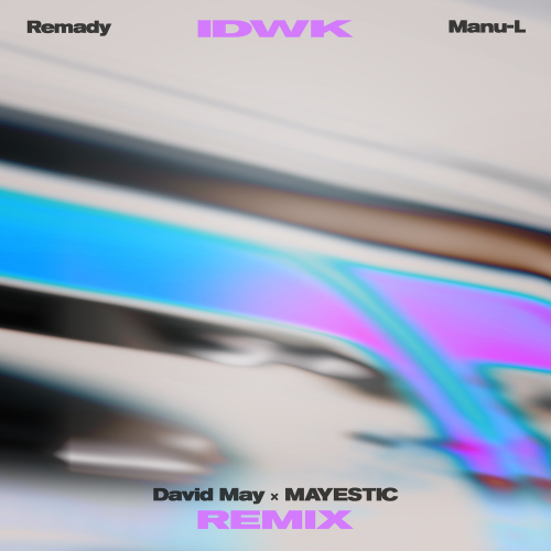 IDWK (David May & MAYESTIC Remix) - Remady & Manu-L