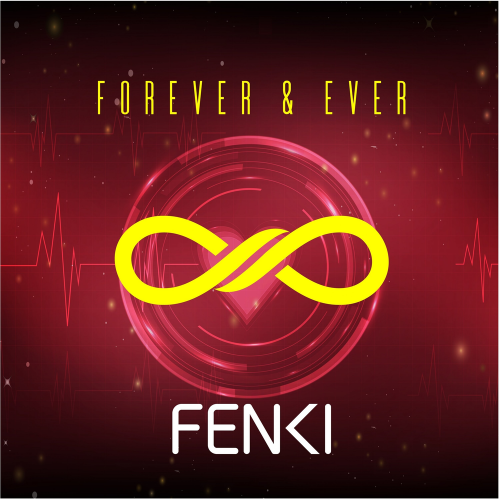 Forever & Ever - Fenki