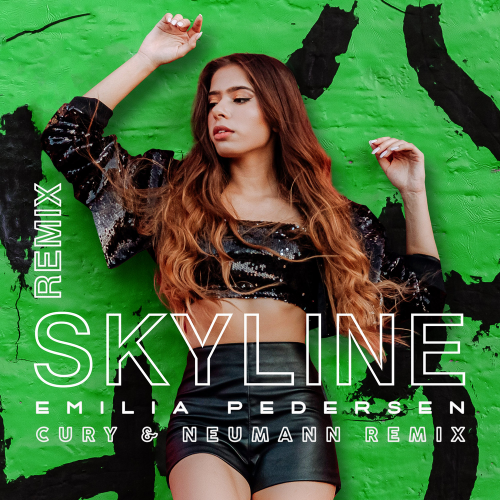 Skyline (Remix) - Emilia Pedersen & Cury & Neumann