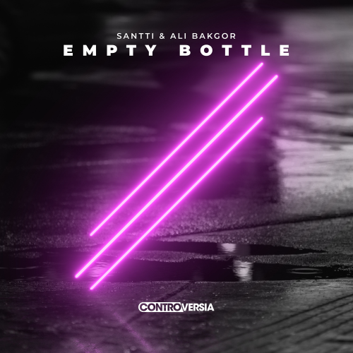 Empty Bottle - Santti & Ali Bakgor