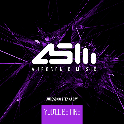 You'll Be Fine - Aurosonic & Fenna Day