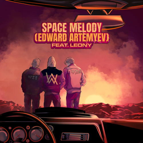 Space Melody (Edward Artemyev) - Vize & Alan Walker & Edward Artemyev feat. Leony