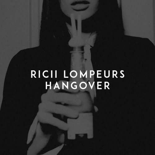 Hangover - Ricii Lompeurs