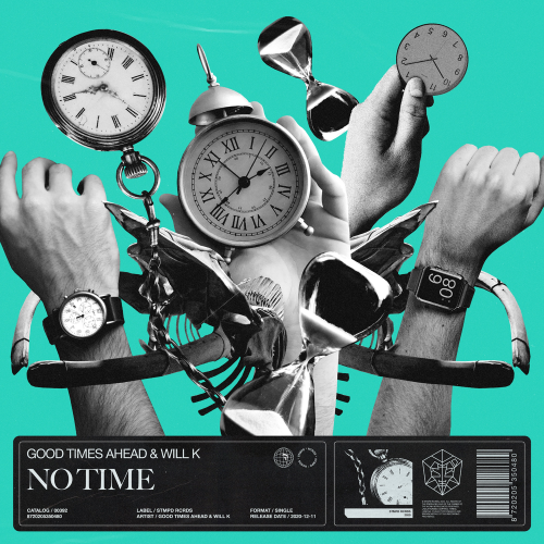 No Time - Good Times Ahead & Will K