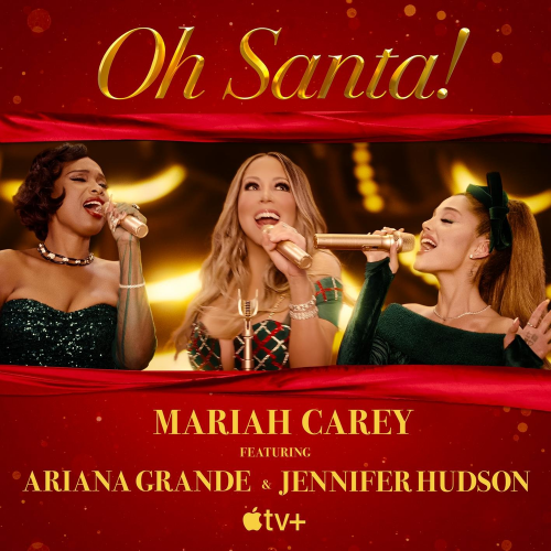 Oh Santa! - Mariah Carey feat. Ariana Grande & Jennifer Hudson