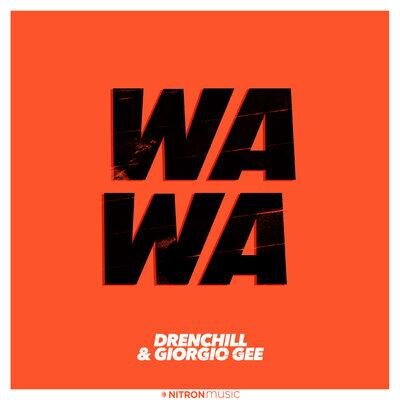 Wa Wa - Drenchill, Giorgio Gee