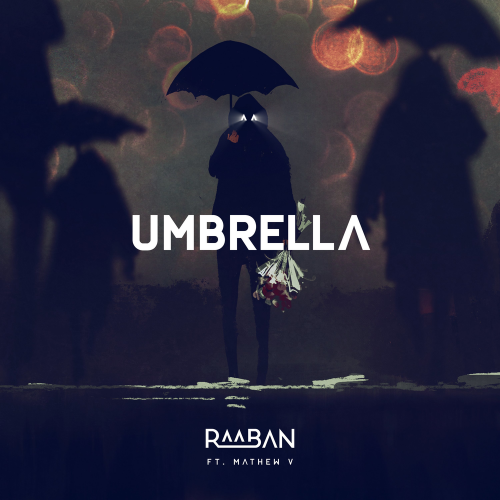 Umbrella - Raaban feat. Mathew V