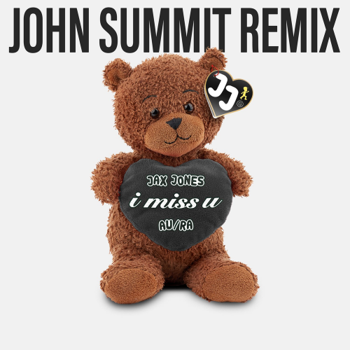 i miss u (John Summit Remix) - Jax Jones & Au_Ra