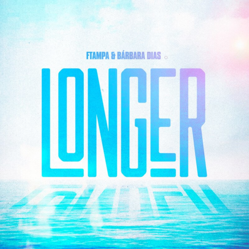 Longer - FTampa & Bárbara Dias