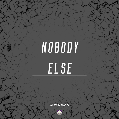 Nobody Else - Alex Menco