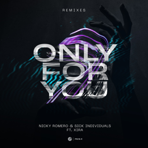 Only For You (Low Blow Remix) - Nicky Romero & Sick Individuals feat. XIRA