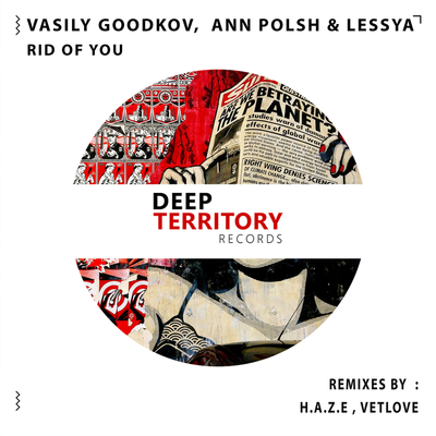 Rid of You - Lessya, Ann Polsh, Vasily Goodkov