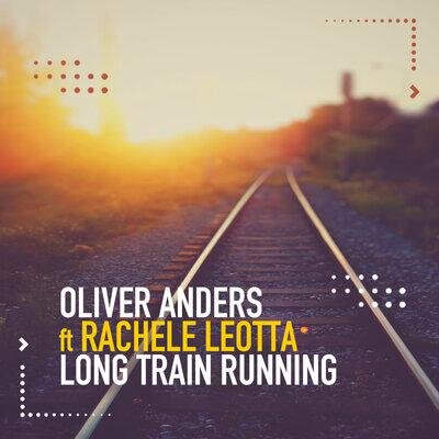 Long Train Running - Oliver Anders, Rachele Leotta