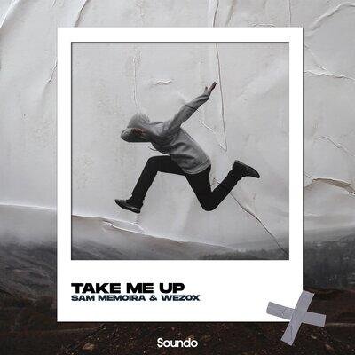 Take Me Up - Sam Memoira, Wezox