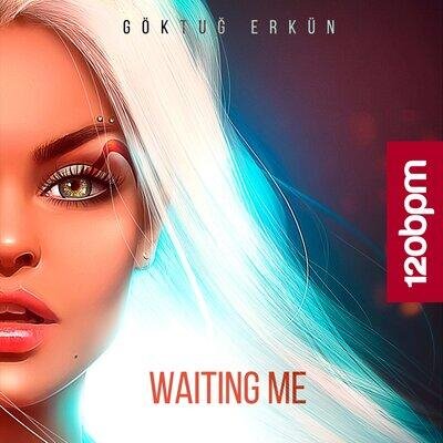 Waiting Me - Göktuğ Erkün