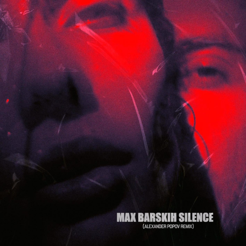 Silence (Alexander Popov Remix) - Max Barskih