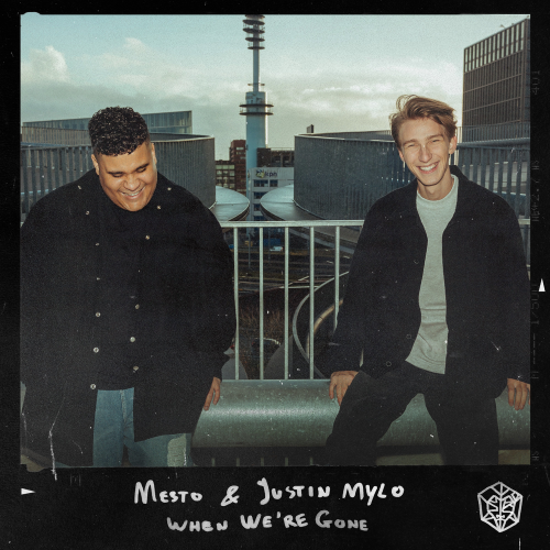 When We're Gone - Mesto & Justin Mylo