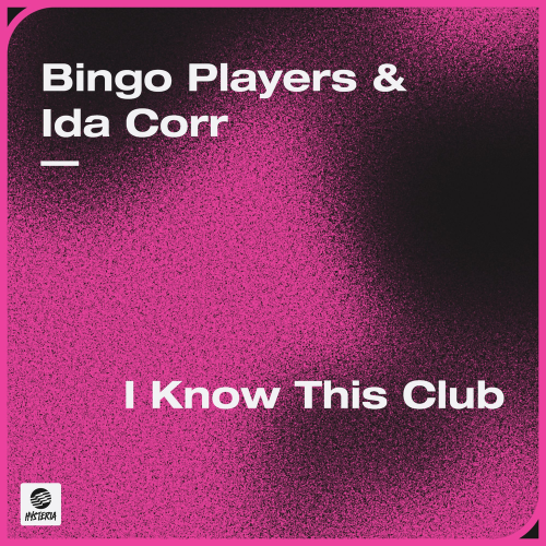 I Know This Club - Bingo Players & Ida Corr