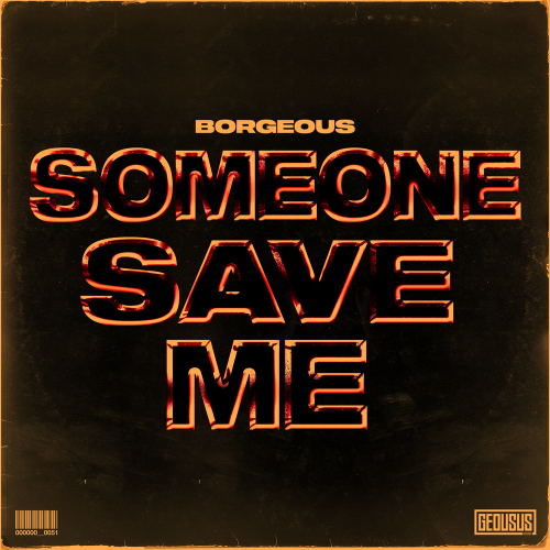 Someone Save Me - Borgeous