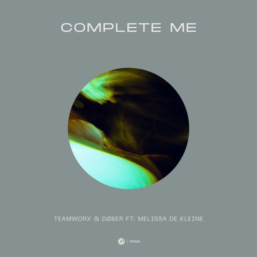 Complete Me - Teamworx & DØBER feat. Melissa de Kleine