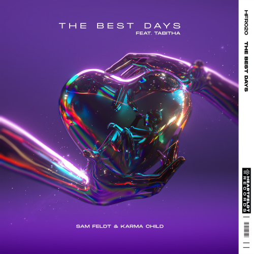 The Best Days - Sam Feldt & Karma Child feat. Tabitha