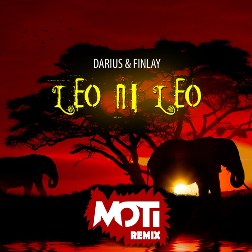 Leo Ni Leo (MOTi Remix) - Darius & Finlay