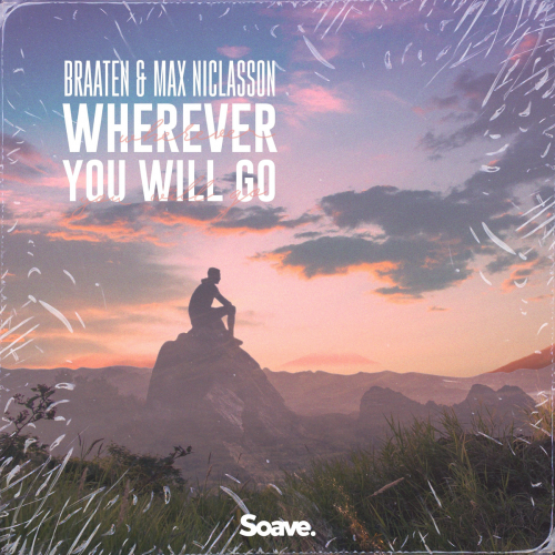 Wherever You Will Go - Braaten & Max Niclasson