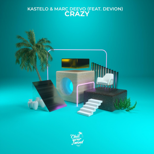 Crazy (feat. DEVION) - Kastelo & Marc Deevo