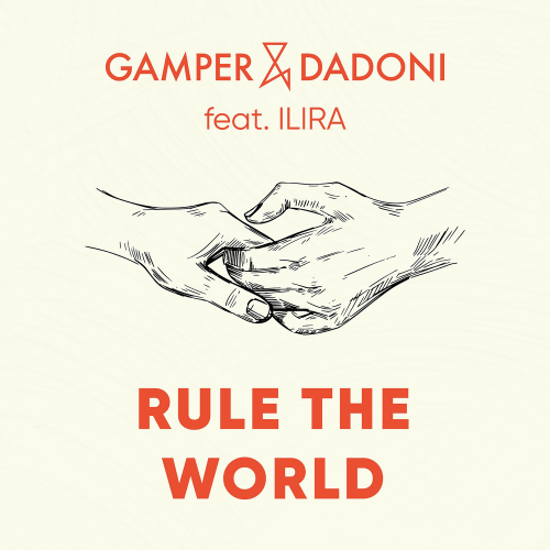 Rule The World - GAMPER & DADONI feat. Ilira