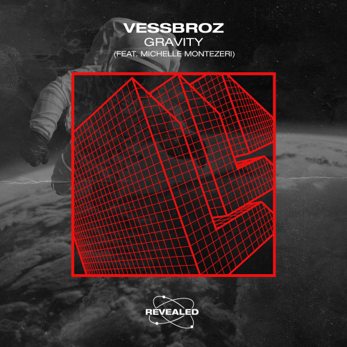 Gravity - Vessbroz & Revealed Recordings feat. Michelle Montezeri