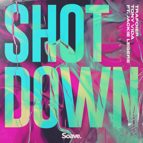 Shot Down (feat. Jackie Legere) - Trafoier