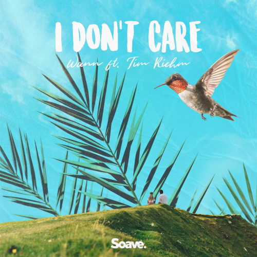 I Don't Care (feat. Tim Riehm) - Wann