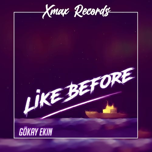 Like Before - Gökay Ekin