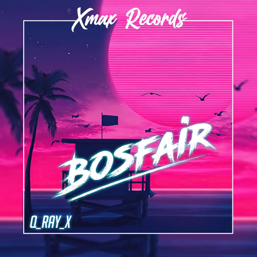 Bosfair - Q_RAY_X