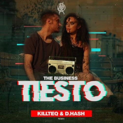 The Business (KILLTEQ & D.Hash Radio Remix) - Tiesto