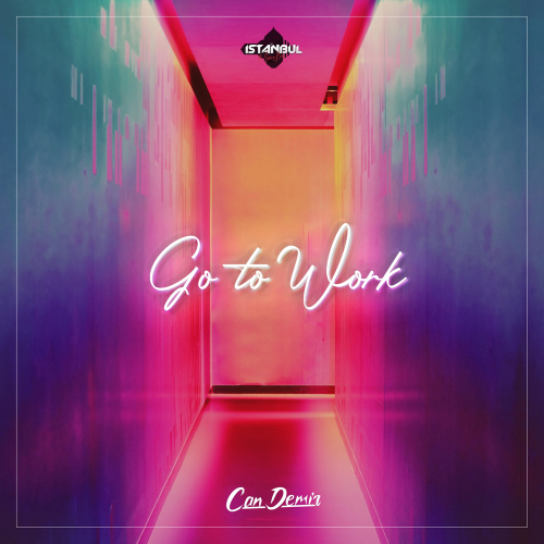 Go to Work - Can Demir