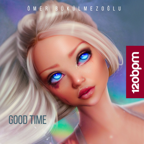 Good Time - Ömer Bükülmezoğlu