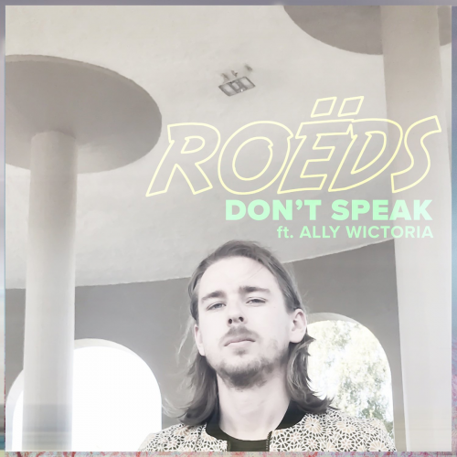 Don't Speak - ROËDS