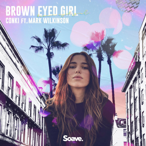 Brown Eyed Girl (feat. Mark Wilkinson) - Conki