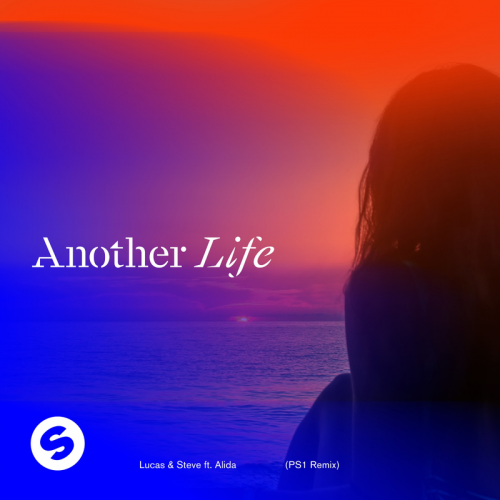 Another Life (PS1 Remix) - Lucas & Steve feat. Alida