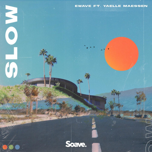 Slow - Ewave feat. Yaelle Maessen