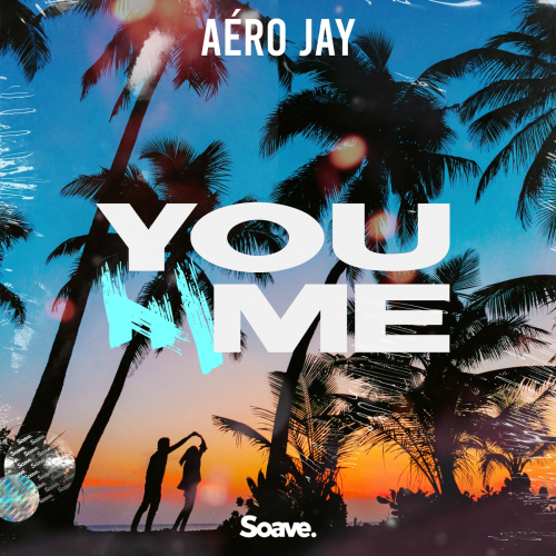 You & Me - Aéro Jay