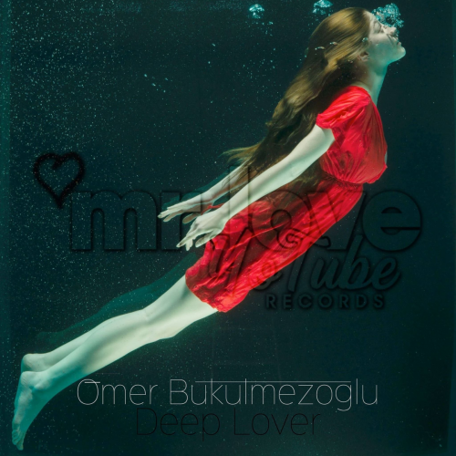 Deep Lover - Ömer Bükülmezoğlu