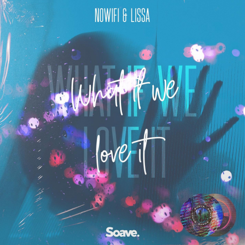 What If We Love It - nowifi & Lissa