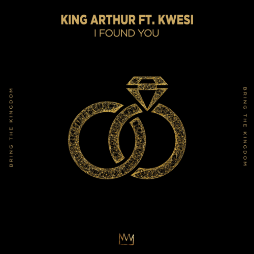 I Found You - King Arthur feat. Kwesi