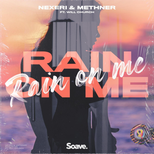 Rain On Me - Nexeri & Methner feat. Will Church