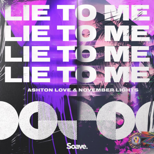 Lie To Me - Ashton Love & November Lights