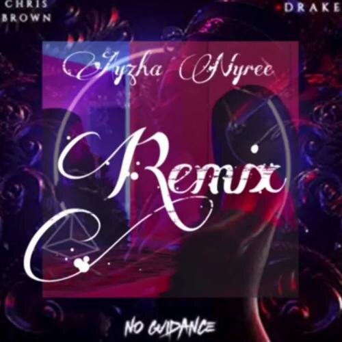 No Guidance Remix - Ayzha Nyree