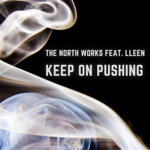 Keep on Pushing (Original Mix) - The North Works feat. Lleen